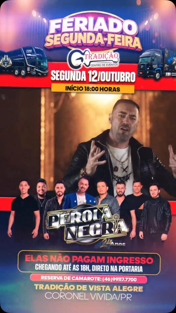 🔥🎉 SEGUNDA É DIA DE FERIADO NO TRADIÇÃO! 🎉🔥  Prepare-se para um feriado inesquecível com muito baile no Tradição de Vista Alegre! 🎤 Pérola Negra (Tour 24 Anos)  📅 Segunda | 12 de Outubro 🕕 Início às 18h00  🎁 PROMOÇÃO ESPECIAL! 🚨 ELAS NÃO PAGAM INGRESSO chegando até as 18h, direto na portaria!  🎟️ Reserva de camarote: 📲 (46) 99117.7700  📍 Tradição de Vista Alegre – Coronel Vivida/PR #tradiçãocentrodeeventos #baile #coronelvivida