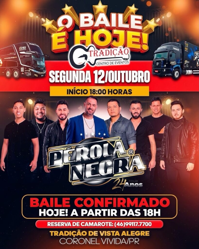🔥🎉 O BAILE É HOJE NO TRADIÇÃO! 🎉🔥  Prepare-se para uma noite inesquecível de muito baile com o Pérola Negra no Tradição de Vista Alegre!  🎤 Pérola Negra 📅 Segunda | 12 de Outubro 🕕 Início às 18h00  ⚡ AVISO ESPECIAL! 🚨 BAILE CONFIRMADO HOJE! A partir das 18h00!  🎟️ Reserva de camarote: 📲 (46) 99117.7700  📍 Tradição de Vista Alegre – Coronel Vivida/PR  Chegue cedo e venha curtir uma noite com muita música, dança e animação. Chame a turma e venha para o Tradição!