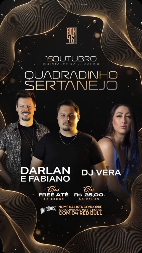 🥃🔥 QUINTANEJA NA BOX46: AQUI O ESQUEMA É OUTRO! Quinta-feira, dia 15/10, o quadradinho vai ferver! 🖤✨ 🎤 Darlan e Fabiano + DJ Vera 🥂 ELAS FREE até 23h59 🔥 ELES R$ 25,00 até 23h59 🎁 NOME NA LISTA = CHANCE DE GANHAR! Um combo de White Horse com 4 Red Bull pra deixar a noite ainda melhor! 🥃⚡ Quem conhece, sabe. Quem nunca veio, tá esperando o quê? 👀 📍 BOX46 — A melhor Quintaneja da região! Marca a parceria e já prepara o look. Quinta é dia de fazer sua própria magia! 🪄🔥