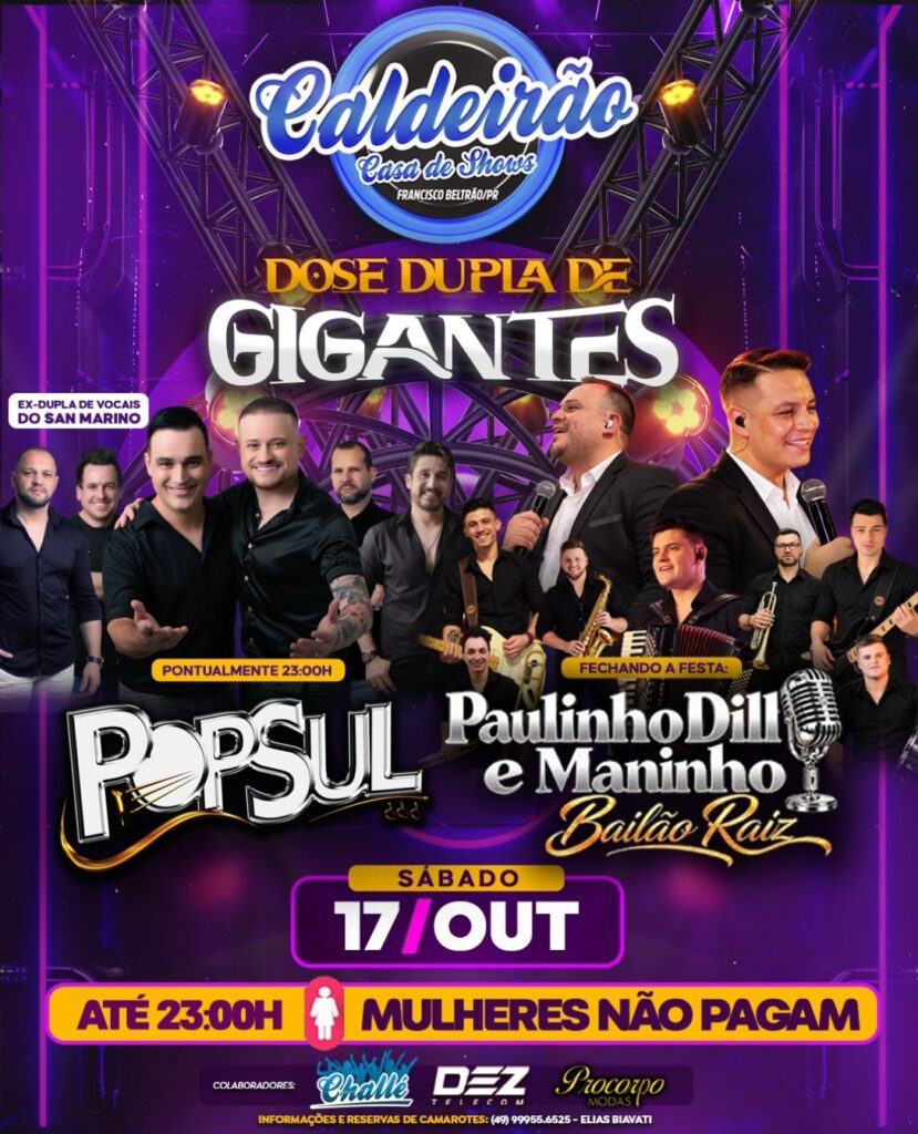 SÁBADO 17/10 BANDA POP SUL COM OS EX CANTORES DO SAN MARINO E FECHANDO A FESTA BAILÃO RAIZ PAULINHO DILL E MANINHO NO CALDEIRÃO DE BELTRÃO E ATÉ 23:00 HS MULHERES NÃO PAGAM ENTRADA… #bailaoraiz #sobailao #bailaogarantido #vitrinedesucesso #caldeiraocasadeshowsfb