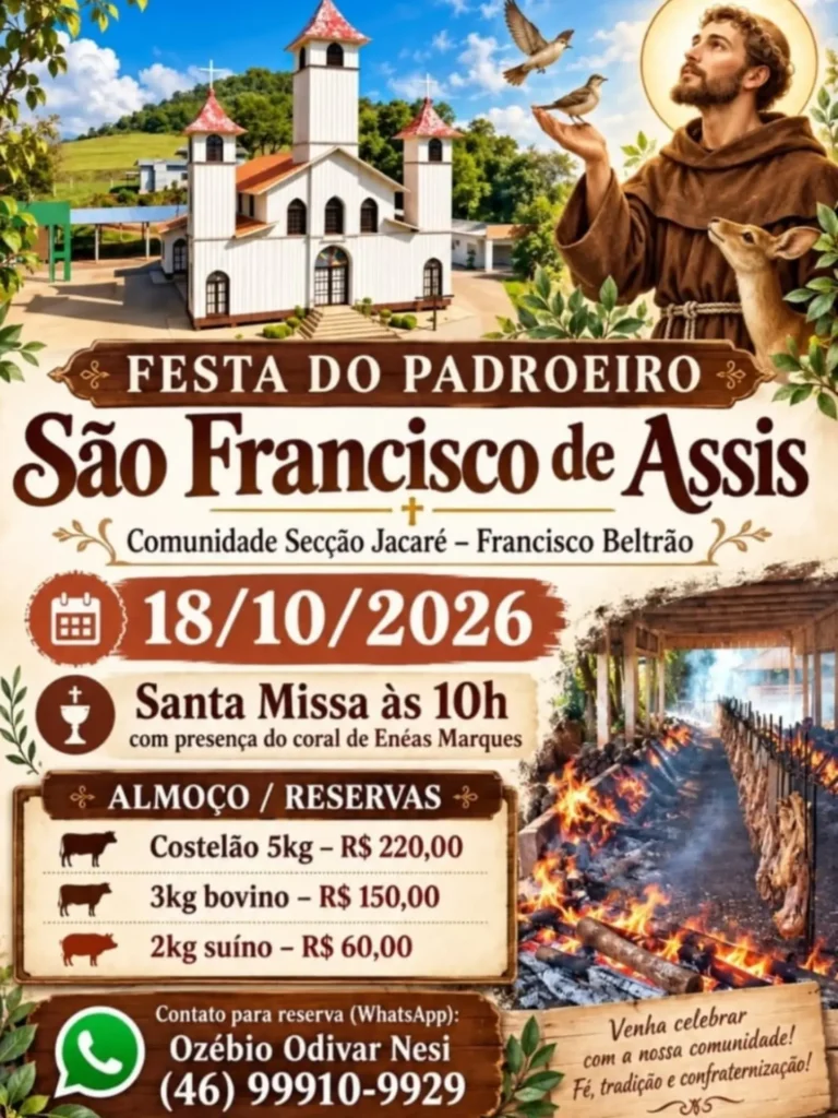 Festa do Padroeiro São Francisco de Assis Venha celebrar com a nossa comunidade. Fé, tradição e confraternização! 🎟️ Domingo dia 18/10 Na Comunidade Secção Jacaré Na Capela São Francisco de Assis Francisco Beltrão PR Almoço Costelão 🐄 Costelão bovino 5 kg R$ 220 🥩 Bovino 3 kg R$ 150 🐷 Suíno 2 kg R$ 60 10h Santa Missa com coral de Enéas Marques Contato para reserva de carne Ozébio Odivar Nesi Whats 46 99910-9929 #franciscobeltrao #calendariodeeventosfb #vagasfb #empregosfb #capelasaofranciscodeassisfb