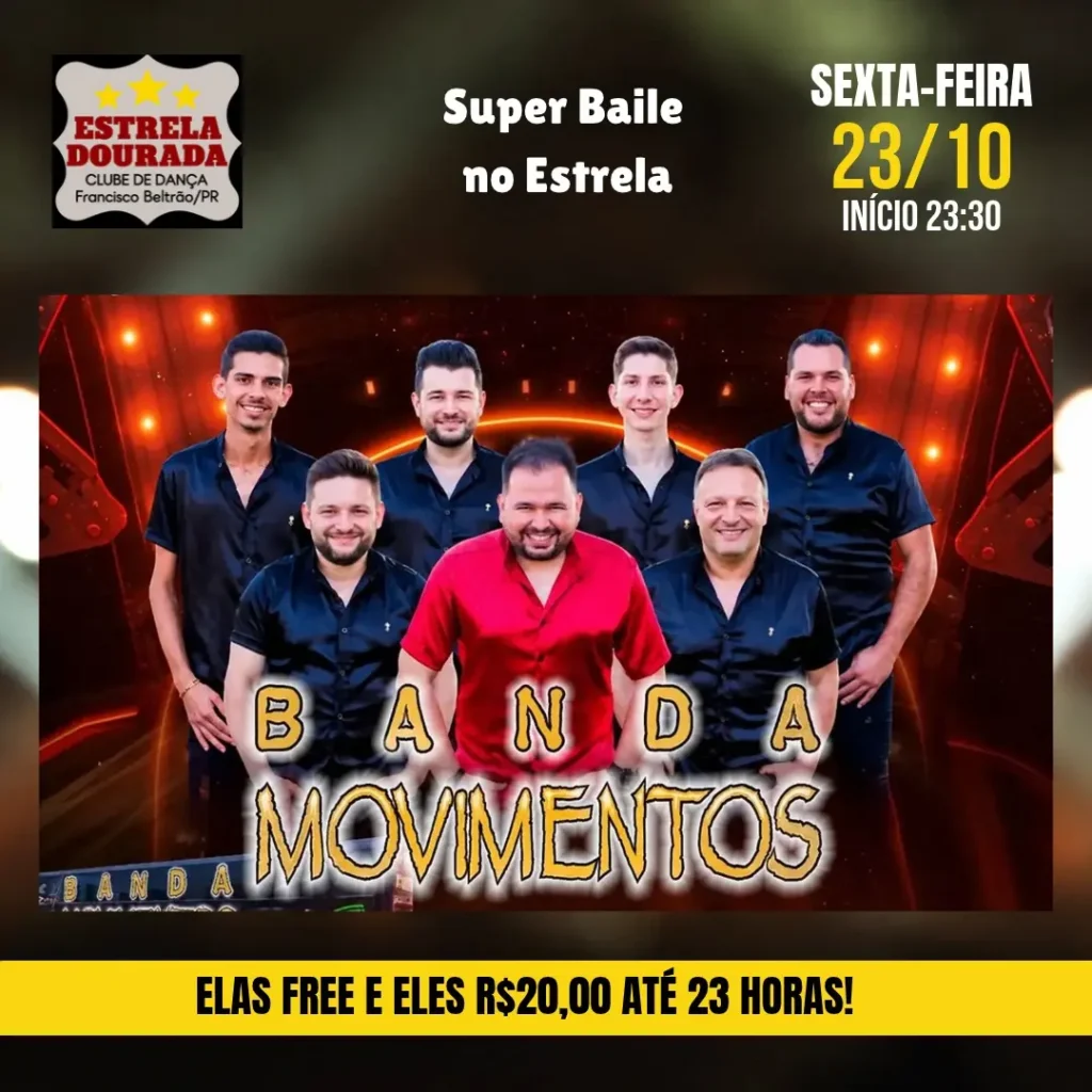 Na próxima sexta-feira 23/10 SUPER BAILE no Estrela Dourada. "O Lugar certo para sua diversão." com: 🎤 - BANDA MOVIMENTOS ⏰ - início às 23:30 horas 👏PROMOÇÃO👏 💰 ATÉ 23:00 HORAS ELAS FREE E ELES R$ 20,00! Você é nosso convidado Especial! Vêm fazer a festa no ESTRELA! 💃🕺💃 🕺💃🕺